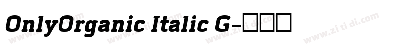 OnlyOrganic Italic G字体转换